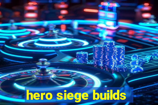 hero siege builds